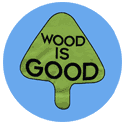 wood is good